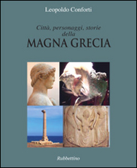 Città, personaggi, storie della Magna Gre...