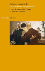 Congiure e complotti. Da Machiavelli a Bep...