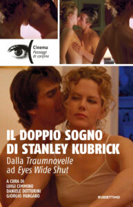 Doppio sogno di Stanley Kubrick. Dalla Tra...