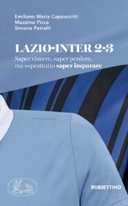 Lazio-Inter 2-3. Saper vincere, saper perd...