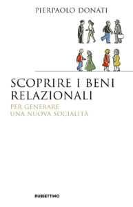 Scoprire i beni relazionali. Per generare ...