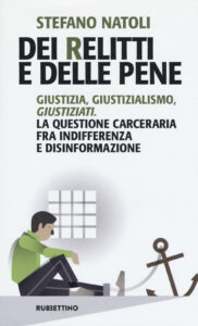 Dei relitti e delle pene. Giustizia, giust...