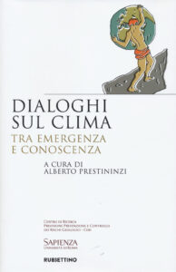 Dialoghi sul clima. Tra emergenza e conosc...