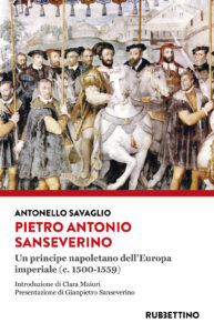 Pietro Antonio Sanseverino. Un principe na...