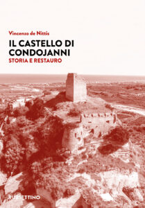 Castello di Condojanni. Storia e restauro ...