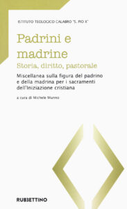 Padrini e madrine. Storia, diritto, pastor...