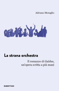 Strana orchestra. Il romanzo di Galdus, un...
