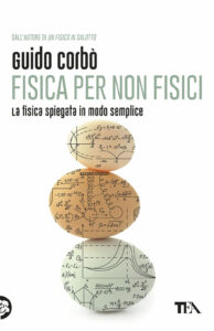 Fisica per non fisici. La fisica spiegata ...