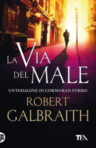 Via del male. Un'indagine di Cormoran Strike (La)