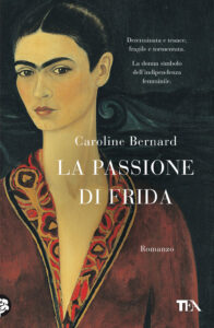 Passione di Frida (La)