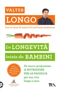 Longevità inizia da bambini. Un nuovo programma di nutrizione per la famiglia per una vita lunga e sana (La)