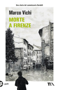 Morte a Firenze. Un'indagine del commissar...