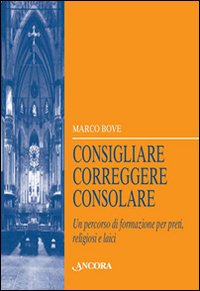 Consigliare, correggere, consolare. Un per...