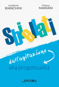Sbiellati. Dall'agitazione alla progettualità
