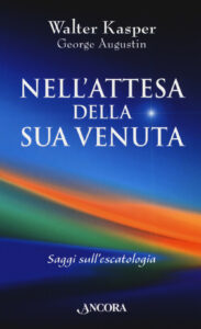 Nell'attesa della sua venuta. Saggi sull'escatologia