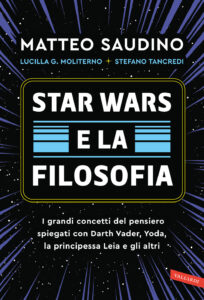 Star Wars e la filosofia. I grandi concett...
