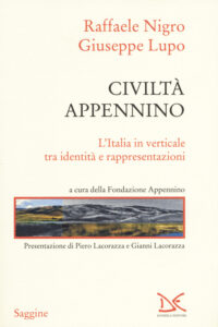 Civiltà Appennino. L'Italia in verticale ...