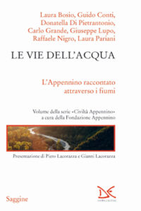 Vie dell'acqua. L'Appenino raccontato attr...