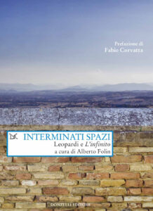 Interminati spazi. Leopardi e «L'infinito...