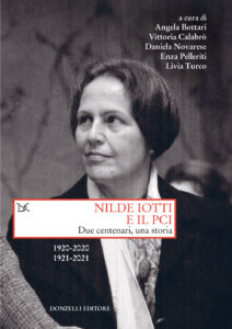 Nilde Iotti e il PCI. Due centenari, una s...