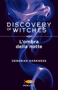 Ombra della notte. A discovery of witches ...