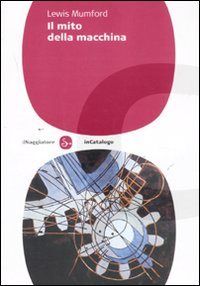 Mito della macchina (Il)