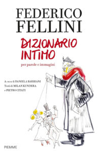 Federico Fellini. Dizionario intimo per parole e immagini