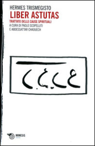 Liber Astutas. Trattato delle cause spirit...