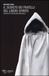 Segreto dei Fratelli del Libero Spirito. P...