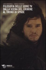 Filosofia delle serie TV. Dalla scena del ...