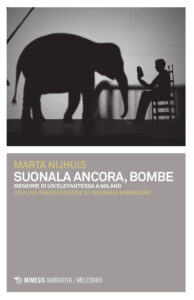 Suonala ancora, Bombe. Memorie di un'elefa...