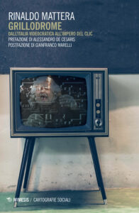 Grillodrome. Dall'Italia videocratica all'...