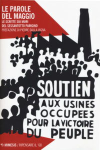 Parole del maggio. Le scritte sui muri nel Sessantotto parigino. Nuova ediz. (Le)