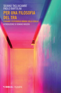 Per una filosofia del tra. Pensare l'esper...