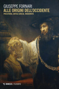 Alle origini dell'Occidente. Preistoria, a...