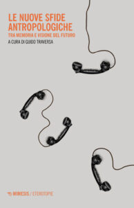 Nuove sfide antropologiche. Tra memoria e visione del futuro (Le)