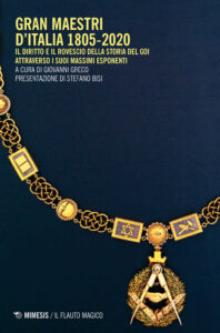 Gran Maestri d'Italia 1805-2020. Il diritt...