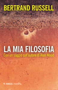 Mia filosofia. Con un saggio sull'autore di Alan Wood (La)