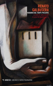 Renato Galbusera. Memoria del tempo presen...