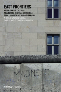 East frontiers. Nuove identità culturali ...
