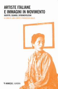 Artiste italiane e immagini in movimento. ...