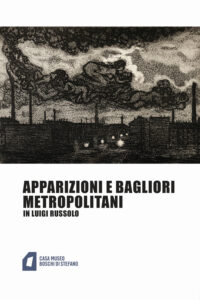 Apparizioni e bagliori metropolitani in Lu...