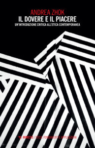 Dovere e il piacere. Un'introduzione criti...