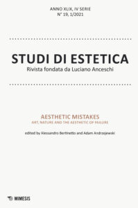 Studi di estetica (2021). Vol. 1: Aesthetic mistakes. Art, nature and the aesthetic of failure
