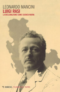 Luigi Rasi. La declamazione come scienza n...