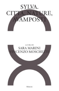 Sylva. Città, nature, avamposti