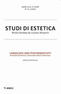 Studi di estetica. Ediz. italiana e inglese (2021). Vol. 3: Landscape and performativity. Between aesthetics, ethics and artistic practices