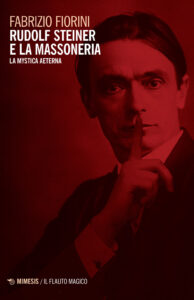 Rudolf Steiner e la massoneria. La mystica...
