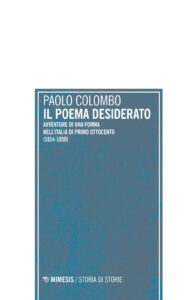 Poema desiderato. Avventure di una forma n...