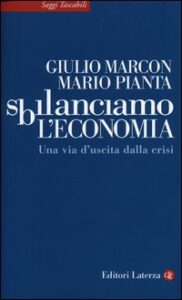 Sbilanciamo l'economia. Una via d'uscita d...